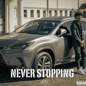 Never Stopping (Explicit)