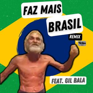 Faz Mais, Brasil (feat. Gil Bala)