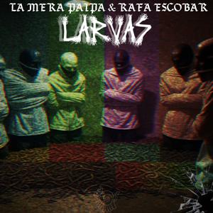 Larvas (feat. Rafa Escobar) (Explicit)