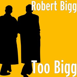 Too Bigg (Explicit)