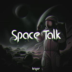 Space Talk