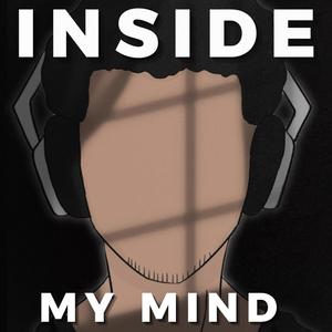 INSIDE MY MIND (Explicit)