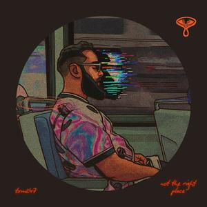 Not The Right Place (Explicit)