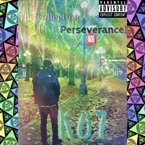 The Collection, Pt.1: Perseverance! (Explicit)