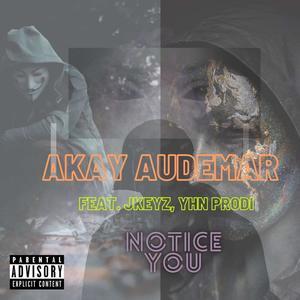 Notice You(feat. YHN Prodi & jkeyz)
