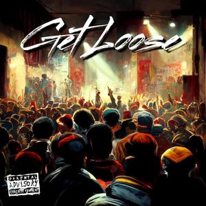 Get Loose (Explicit)