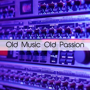 Old Music Old Passion