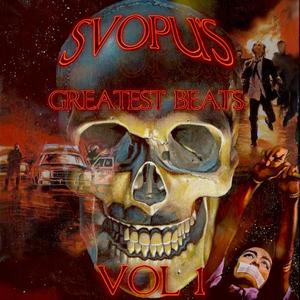 SVOPU'S GREATEST BEATS, Vol. 1