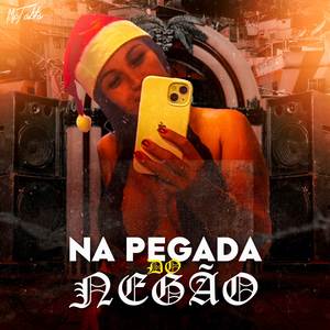 Na pegada do negão (Explicit)