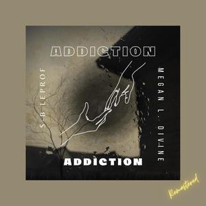 ADDICTION (Explicit)