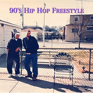 90s Hip Hop Freestyle (Explicit)