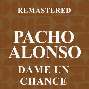 Dame un chance (Remastered)