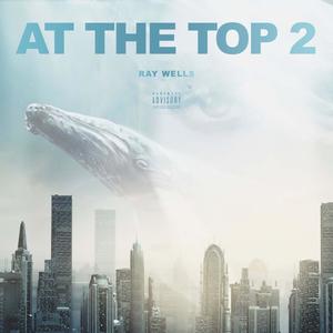 At The Top 2 (feat. K.B.402) [Explicit]