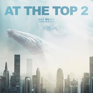 At The Top 2 (feat. K.B.402) (Explicit)