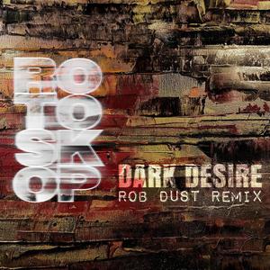 Dark Desire (Rob Dust Remix)