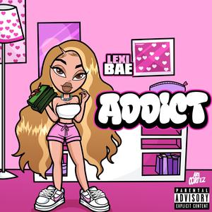 Addict (Explicit)
