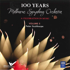 Mso – 100 Years Vol. 5: Peter Sculthorpe