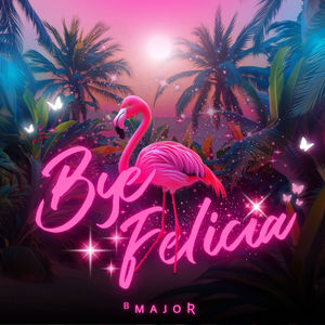 Bye Felicia