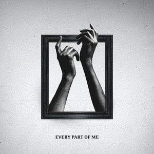 Every Part of Me (Explicit)