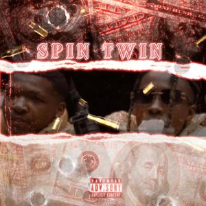 Spin Twin (feat. Kel Vo) [Explicit]