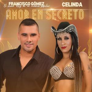 Amor En Secreto (feat. Francisco Gómez "El Nuevo Rey De La Música Popular")