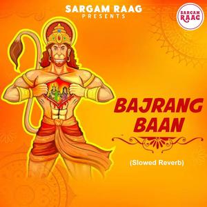 Bajrang Baan (Slowed Reverb)