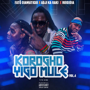 KOROGHO YIGO MULE (feat. ADJI KA RAKI & ROIDIDIA)