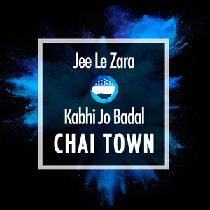 Jee Le Zara / Kabhi Jo Badal