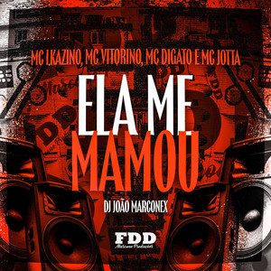 Ela Me Mamou (Explicit)