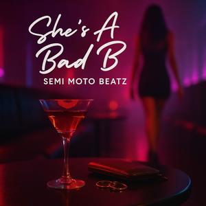 She's A Bad B (Radio Edit|Explicit)