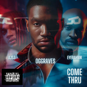 Comethru (feat. AJS3 & EyeRahNik) (Explicit)
