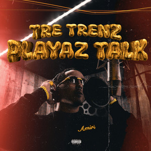 Playaz Talk (Explicit)