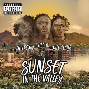 Sunset in the Valley (feat. CHEE, Will Claye & Lil Tronn) (Explicit)