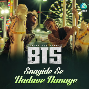 Enagide Ee Naduve Nanage (From "Behind the Scenes")