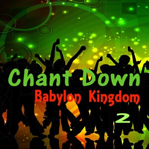 Chant Down Babylon Kingdom 2 (Explicit)