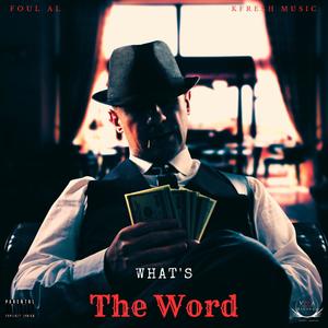 What's The Word (feat. KFresh Music) [Explicit]