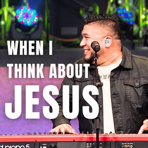 When I Think About Jesus (Live)