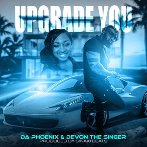 UPGRADE YOU (feat. Devon The Singer) [Explicit]