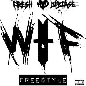 WTF Freestyle (Explicit)