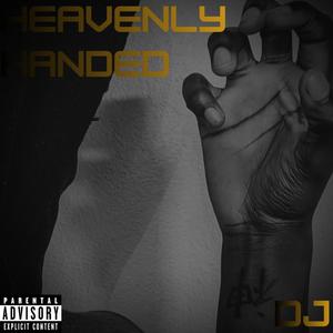 Heavenly Handed (Explicit)