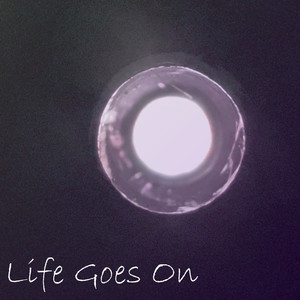 Life Goes On