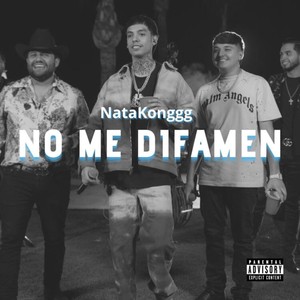 No Me Difamen (Explicit)