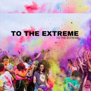 To the Extreme