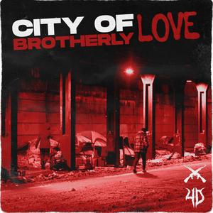 City of Brotherly Love (Explicit)