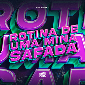 Rotina de Uma Mina Safada (Explicit)