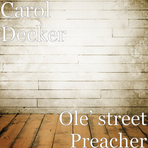 Ole’ street Preacher