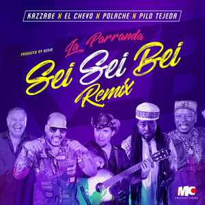 La Parranda(Sei Sei Bei) (- Remix)