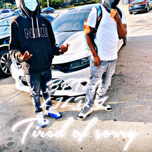 Tired of sorry (Explicit)