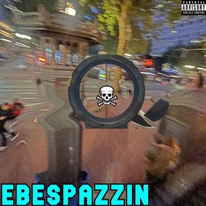 Ebespazzin (Explicit)