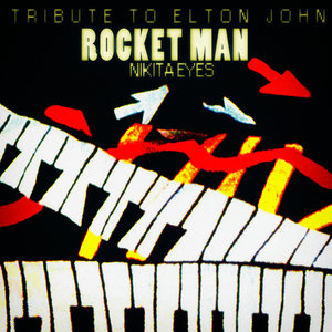 Rocket Man (Tribute to Elton John)